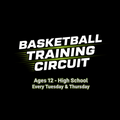 Basketball Training Circuit Ages 12- High School